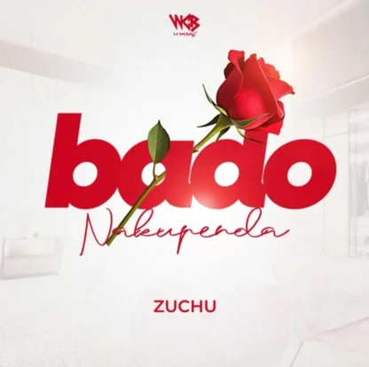 zuchu bado nakupenda