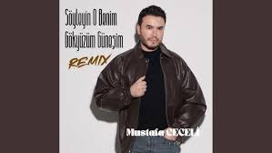 söyleyin o benim gökyüzüm güneşim